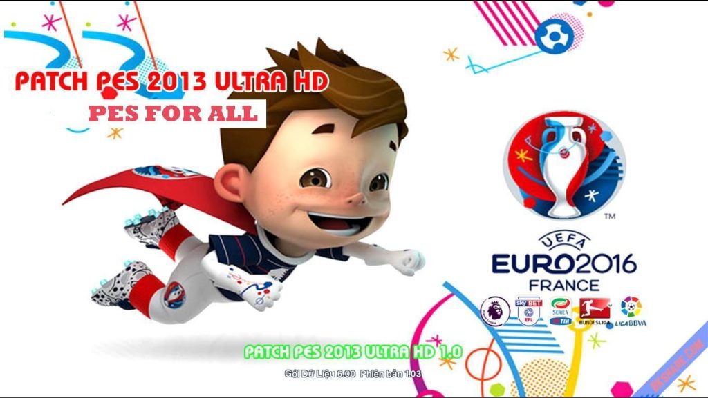 Patch PES 2013 ULTRA HD - Cập nhật EURO 2016 và chuyển nhượng mới nhất