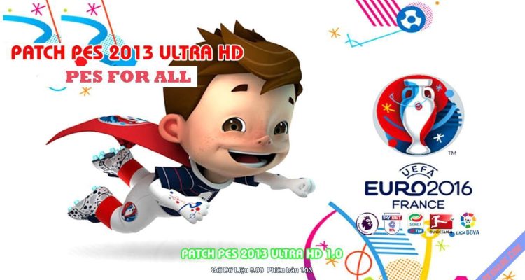 Patch PES 2013 ULTRA HD - Cập nhật EURO 2016 và chuyển nhượng mới nhất