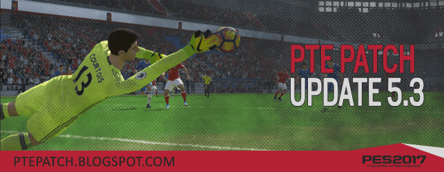 Download PTE Patch 2017 Update 5.3 – Patch Pes 2017 mới nhất
