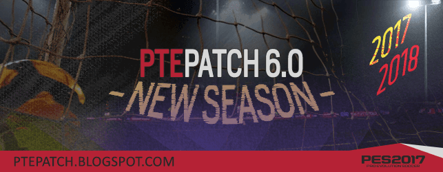 Download PTE Patch 2017 6.0 – Patch Pes 2017 mới nhất