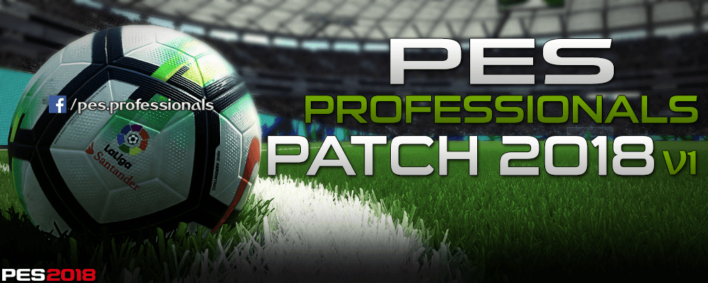 [Fshare] PES Professionals Patch 2018 V1 - Patch PES 2018 mới nhất
