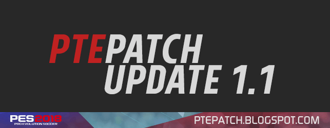 [Fshare] PTE Patch 2018 Update 1.1 - Patch PES 2018 mới nhất cho PC