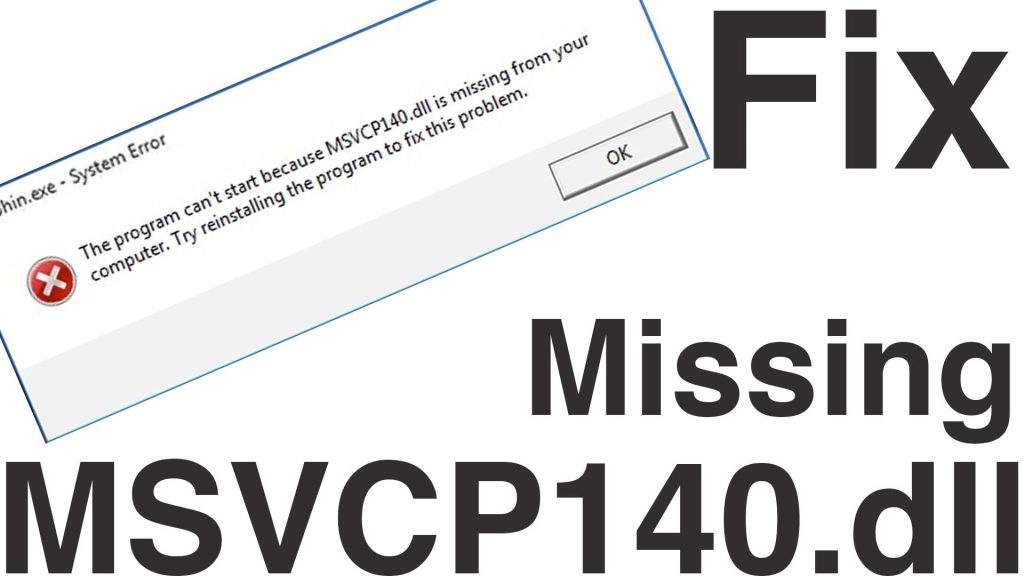 Sửa lỗi thiếu file MSVCP140.dll, tải file MSVCP140.dll cho Win 10, 7, 8