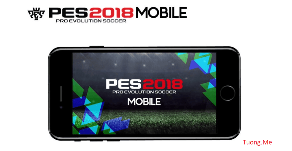 Tải game PES 2018 Mobile mới nhất cho điện thoại Android và Iphone