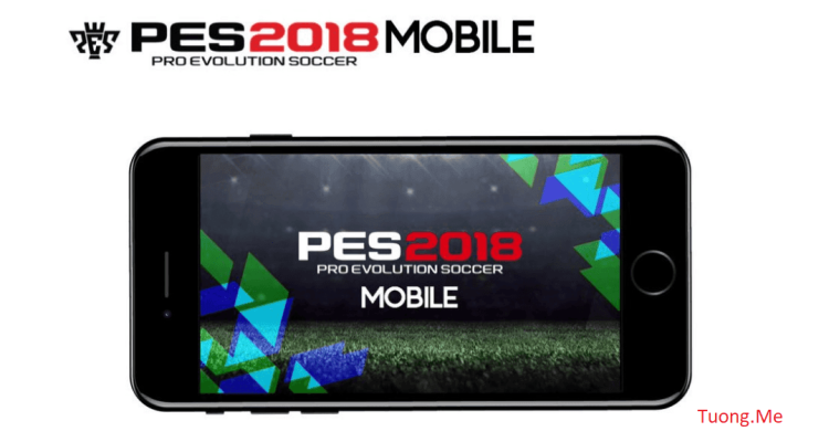 Tải game PES 2018 Mobile mới nhất cho điện thoại Android và Iphone