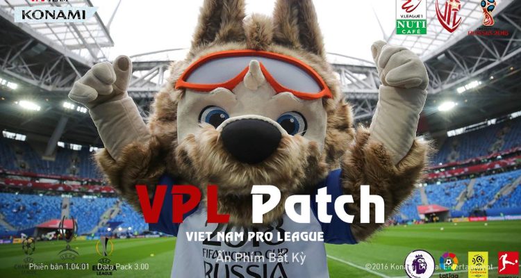 Cập nhật World Cup 2018 cho PES 2017 trên VPL PATCH V2
