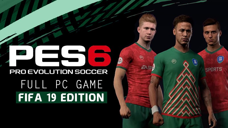 PES 6 Mod FIFA 19 - Tải Game PES 6 mới nhất 2019 cho PC