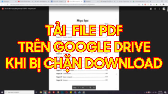 Cách tải file PDF trên Google Drive bị chặn tải xuống mới nhất 2020