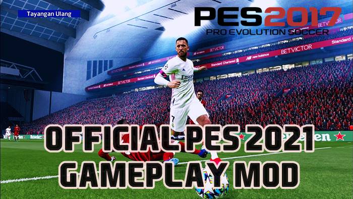 Official Gameplay PES 2021 cho PES 2017 by GUNG, TR
