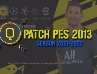 Download QPATCH PES 2013 SEASON 2021-2022 - Patch PES 2013 mới nhất