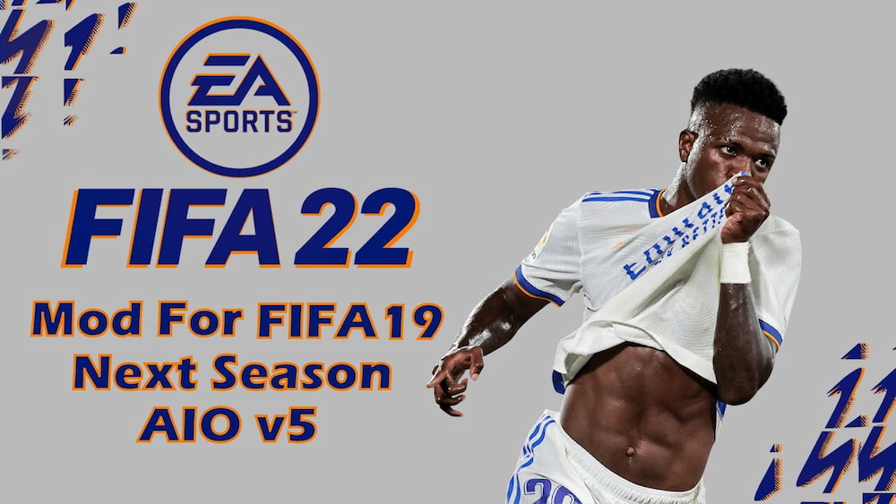 FIFA 22 Mod For FIFA 19 Next Season AIO v5 - Cập nhật FIFA 19 mới nhất 2022
