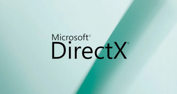 DirectX là gì? Các phiên bản, hướng dẫn tải và cài đặt