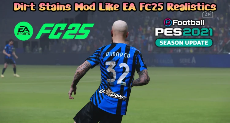 PES 2021 Dirt Stains Mod Like EA FC25