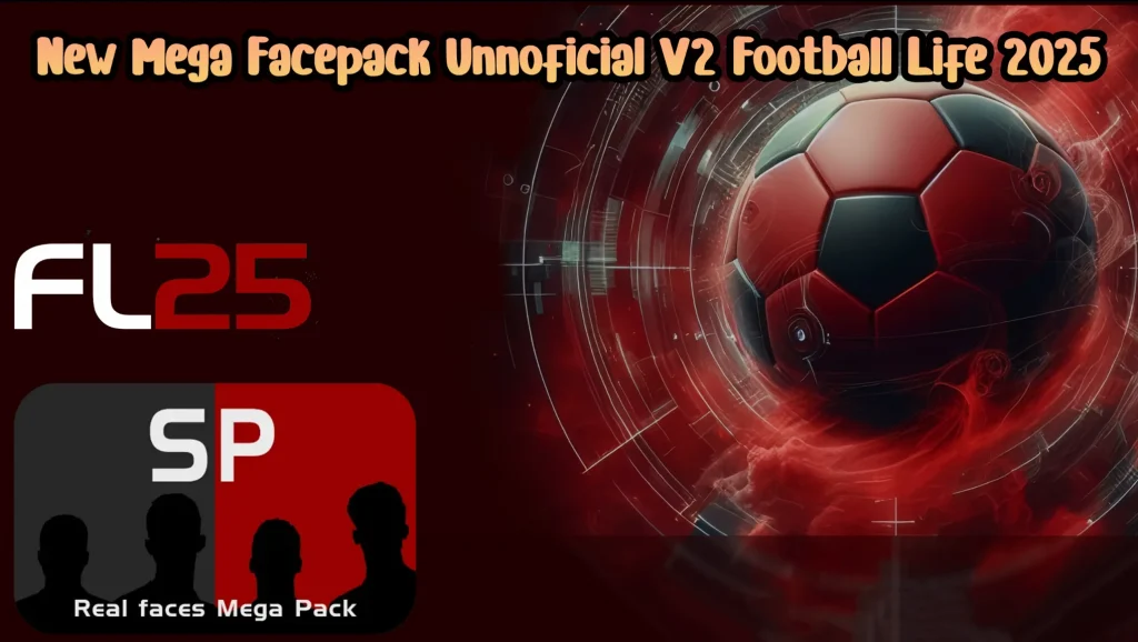 Football Life 2025 Mega Facepack Unofficial V2