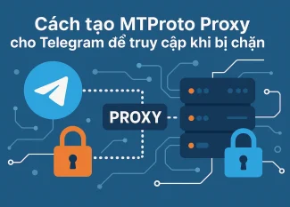 Cách tạo MTProto Proxy cho Telegram để truy cập khi bị chặn