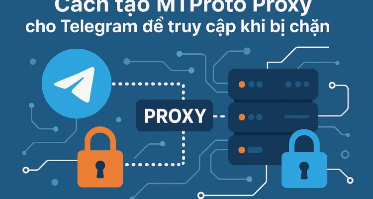 Cách tạo MTProto Proxy cho Telegram để truy cập khi bị chặn