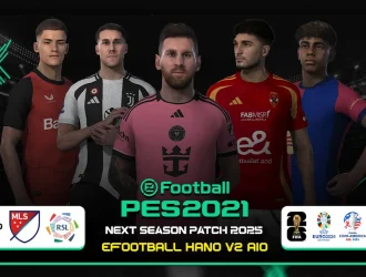 PES 2021 eFootball HANO v2.2 AIO: bản patch toàn diện cập nhật mùa giải 2024-2025