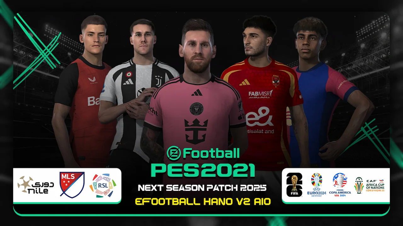 PES 2021 eFootball HANO v2.2 AIO: bản patch toàn diện cập nhật mùa giải 2024-2025