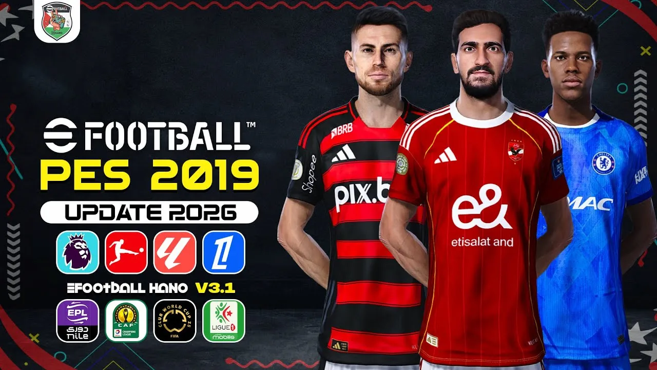 PES 2019 eFootball HANO Patch v3.1 Fix - Cập nhật PES 2019 mới nhất 2025