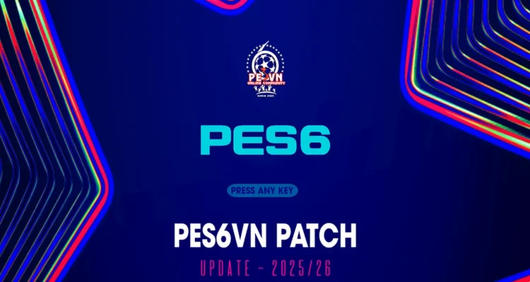 PES 6 Update Season 2025/2026 by PES6VN - Bản cập nhật đỉnh cao cho game huyền thoại
