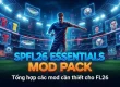 SPFL26 Essentials Mod Pack - Tổng hợp các mod cần thiết cho FL26