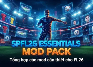 SPFL26 Essentials Mod Pack - Tổng hợp các mod cần thiết cho FL26