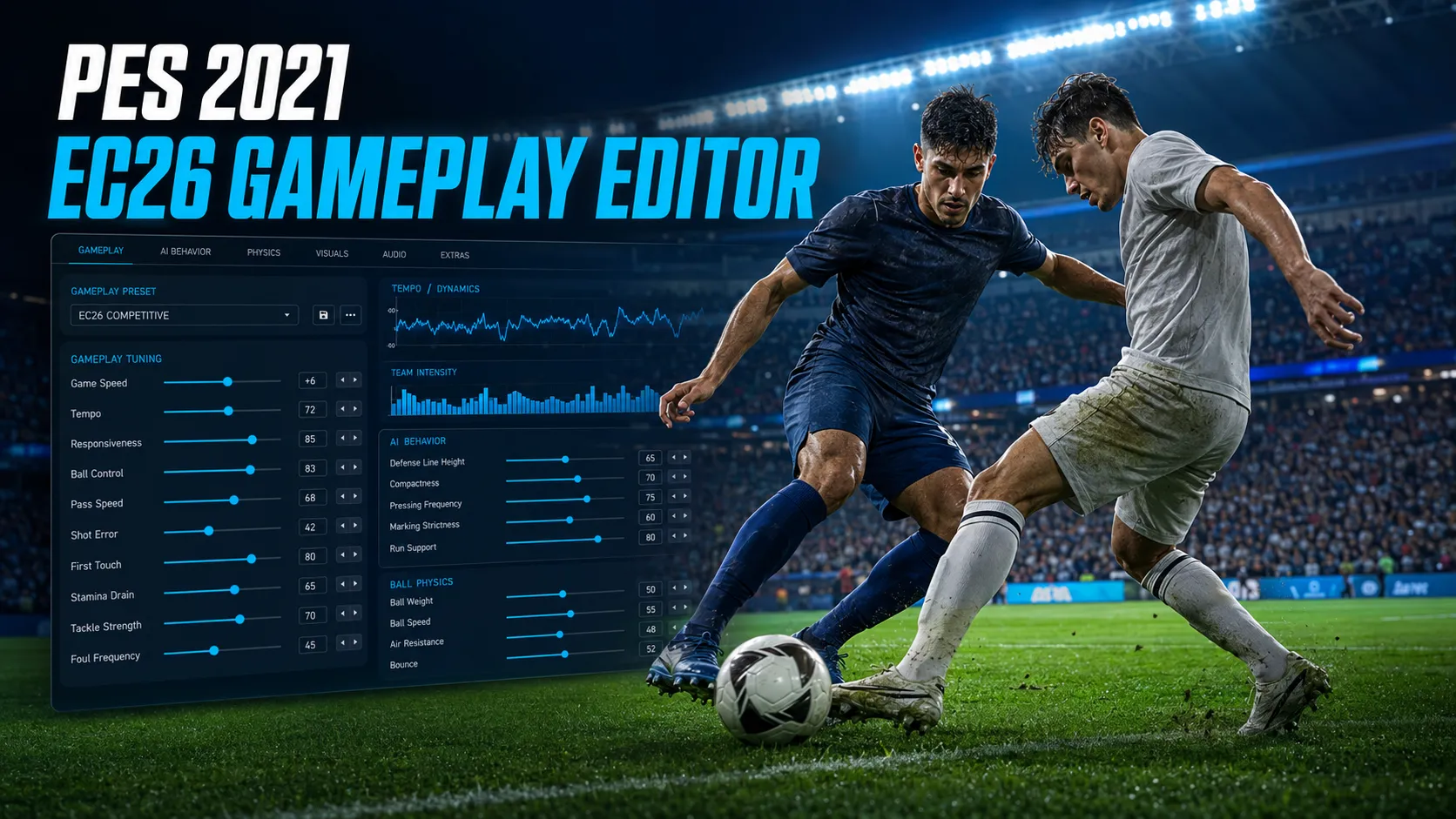 PES 2021 EC26 Gameplay Editor: Hướng dẫn cài đặt và tối ưu gameplay chân thực